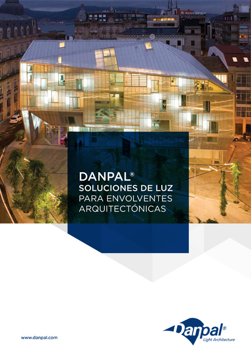 DANPAL SOLUCIONES DE LUZ PARA ENVOLVENTES ARQUITECTÓNICAS